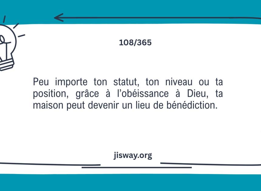 L’obéissance attire la bénédiction.