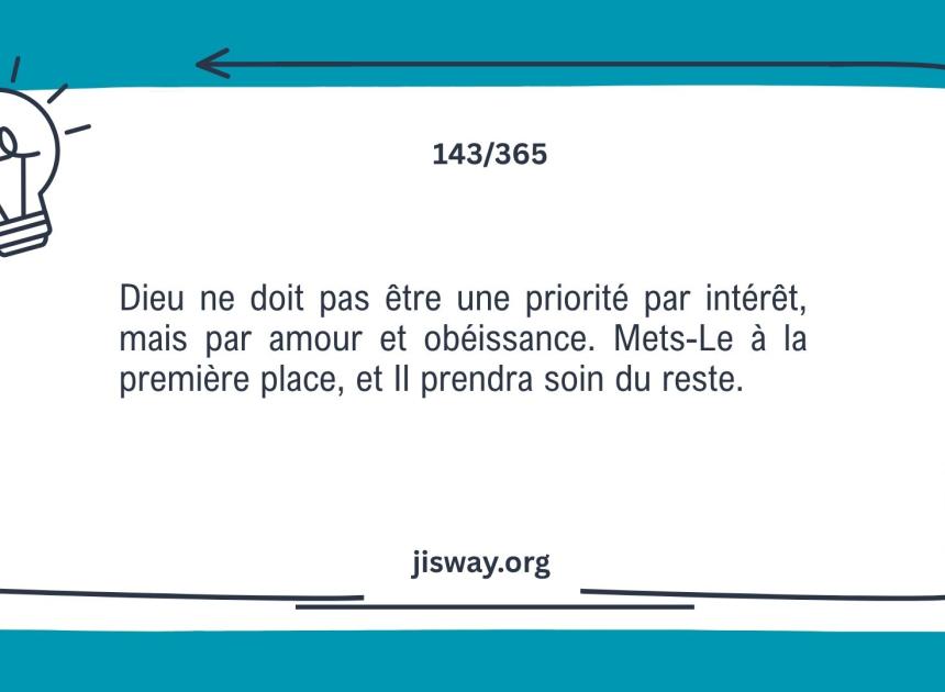 Dieu d’abord, le reste suivra.