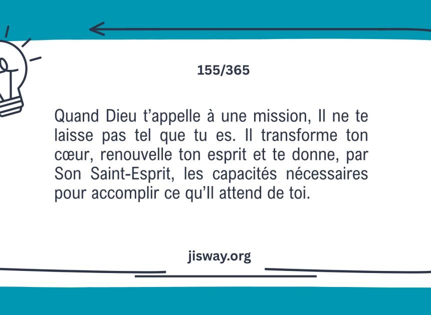 Si Dieu t’envoie, Son Esprit te rend capable.