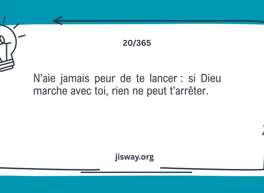 Ne redoute jamais de te lancer.