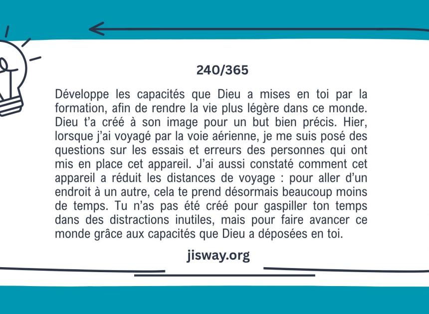 Dieu t’a formé pour bâtir, non pour te distraire.