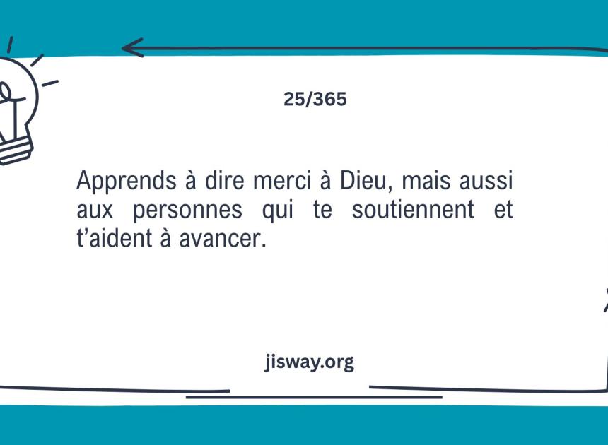 Cultive l’habitude de la gratitude.