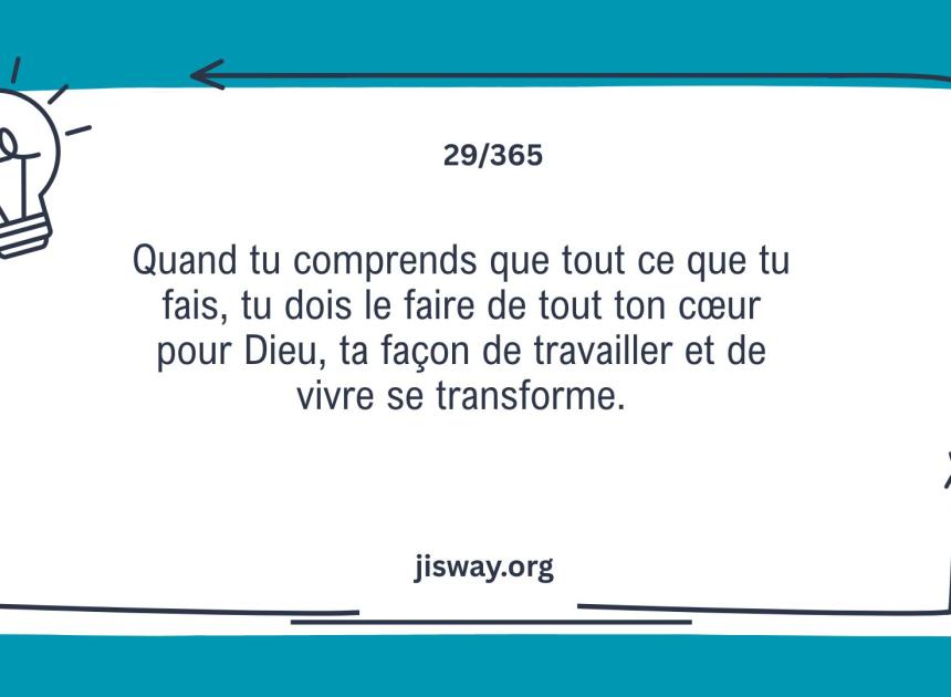 Fais ton travail de tout ton cœur pour Dieu.