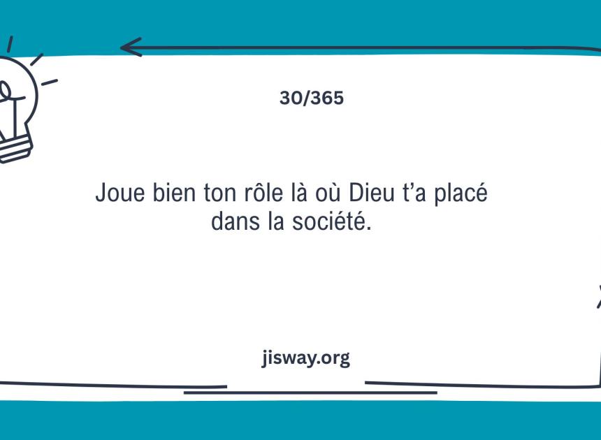 Chacun de nous a un rôle précis.