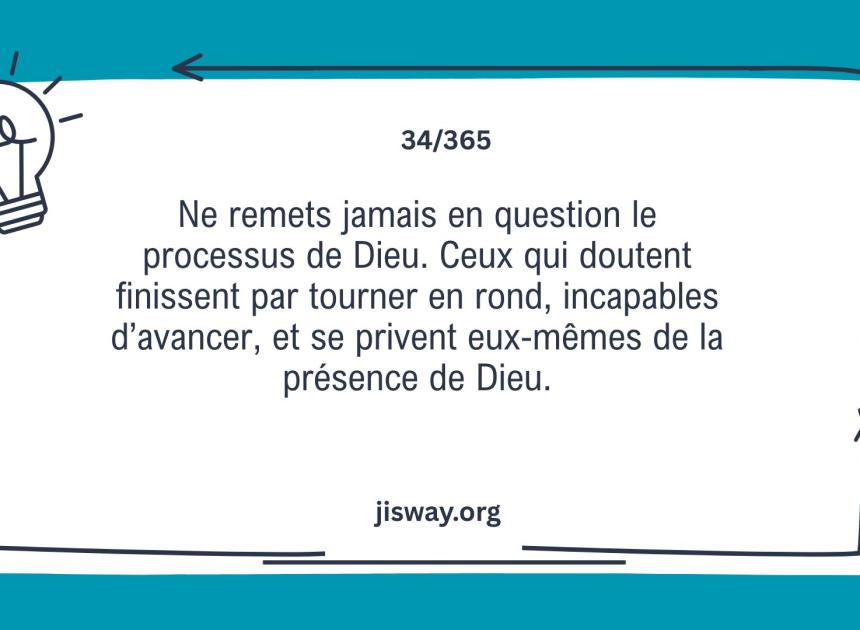 Ne doute pas du processus de Dieu.