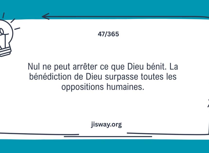 Ce que Dieu bénit, personne ne peut le maudire.