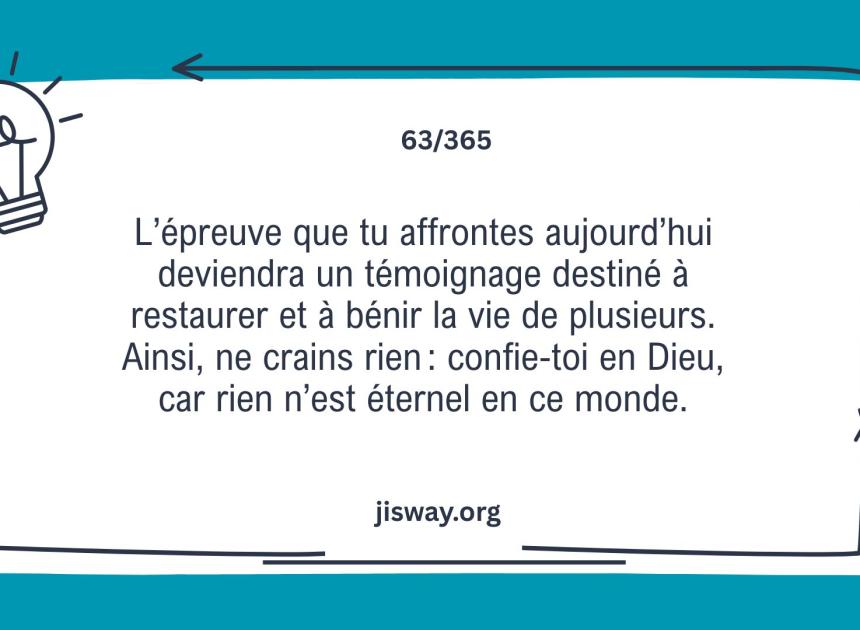 Ton épreuve est un témoignage pour bénir les autres.