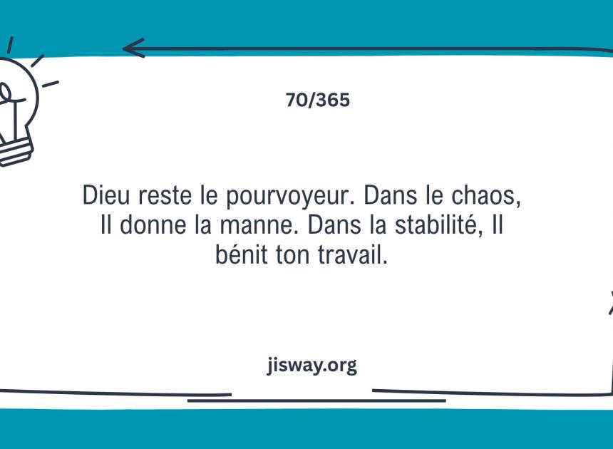 Dieu reste le pourvoyeur.