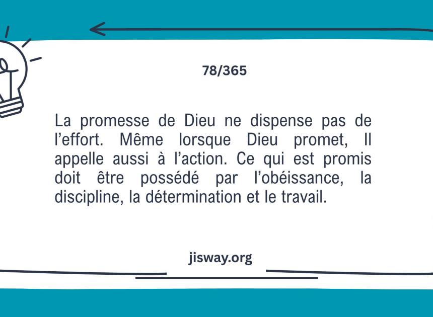 Ce que Dieu promet doit être conquis par l’effort.